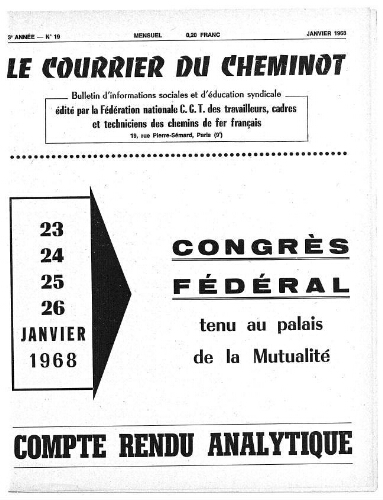 [28ème congrès fédéral, 23-26 janvier 1968, Drancy, palais de la Mutualité] : compte-rendu analytique. Le Courrier du cheminot, n°19, Janvier 1968