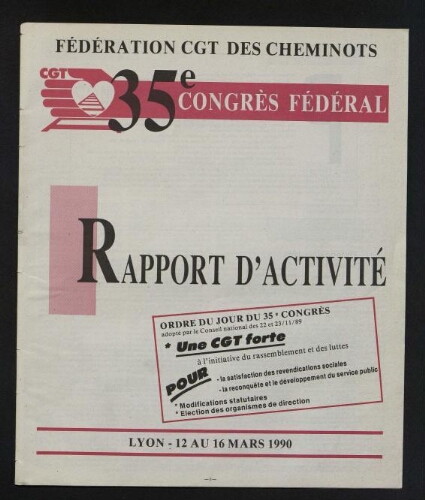 35ème congrès fédéral, 12-16 mars 1990, Lyon : rapport d'activité. La Tribune des cheminots [actifs], supplément [au n° 671], Décembre 1989